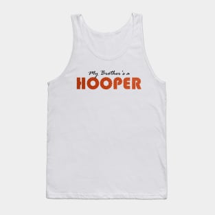 My Brother's a Hooper Tank Top